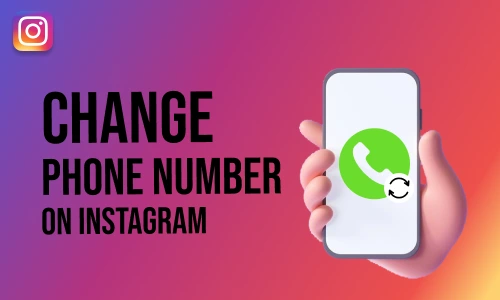 How To Change Phone Number on Instagram